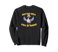 Shy But Will Yell At Geese Funny Introvert Humor Quote Sweatshirt