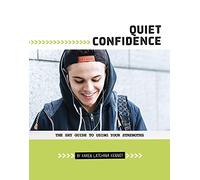 Shy Guides: Quiet Confidence: The Shy Guide to Using Your Strengths