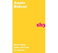 Shy: How Being Quiet Can Lead to Success