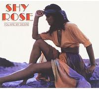 Shy Rose - You Are My Desire