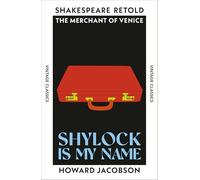 Shylock is My Name: The Merchant of Venice, Retold (Shakespeare Retold)