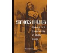 Shylock's Children: Economics and Jewish Identity in Modern Europe