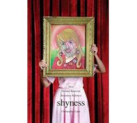 Shyness: How Normal Behavior Became a Sickness