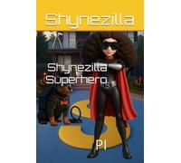 Shynezilla Superhero: PI