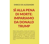 SÌ ALLA PENA DI MORTE: IMPARIAMO DA DONALD TRUMP