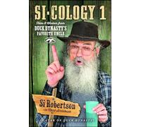 Si-Cology 1: Tales and Wisdom from Duck Dynasty's Favorite Uncle