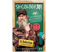 Si Cology Tales and Wisdom From Duck Dynastys Favorite Uncle by Si Robertson (Hardcover)