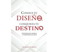 Si conoces tu Diseño conquistas tu Destino: Un Libro escrito para mujeres que todo hombre debe leer