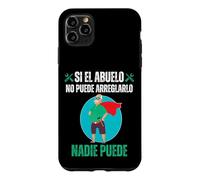 Si El Abuelo No Puede Arreglarlo Nadie Puede Case for iPhone 11 Pro Max