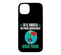 Si El Abuelo No Puede Arreglarlo Nadie Puede Case for iPhone 14 Plus
