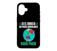 Si El Abuelo No Puede Arreglarlo Nadie Puede Case for iPhone 16