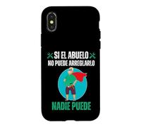 Si El Abuelo No Puede Arreglarlo Nadie Puede Case for iPhone X/XS