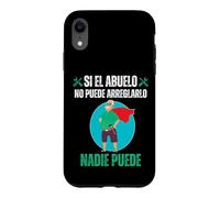 Si El Abuelo No Puede Arreglarlo Nadie Puede Case for iPhone XR