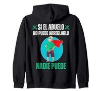 Si El Abuelo No Puede Arreglarlo Nadie Puede Zip Hoodie