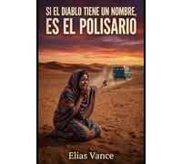 Si el Diablo Tiene un Nombre, es el Polisario: Novela basada en hechos históricos sobre los campamentos de Tinduf (MIRRORS)