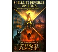 SI ELLE SE RÉVEILLE UN JOUR: Ad Lucem per Tenebras