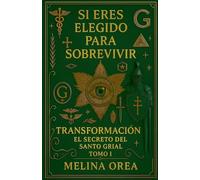 Si eres elegido para sobrevivir. Transformación. Volumen I.: 1