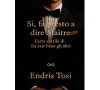 Si fa presto a dire maître