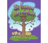 Si Fuera Un Árbol: Plants (Early Literacy)