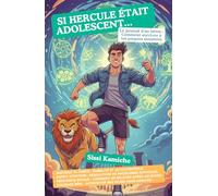 Si Hercule était un adolescent…: Le journal d’un héros : Comment survivre à ses propres monstres