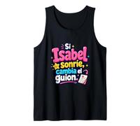 Si Isabel sonríe, cambia el Guion Tank Top