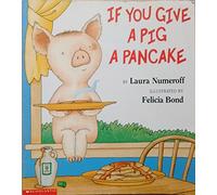 Si le das un panqueque a una cerdita / If You Give a Pig a Pancake