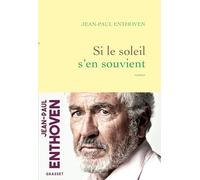 Si le soleil s'en souvient: roman