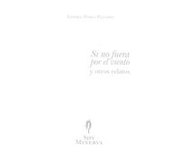 Si no fuera por el viento: y otros relatos (Soy Minerva - serie primera)