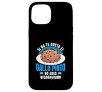 Si No Te Gusta Gallo Pinto No Eres Nicaraguano Pride Case for iPhone 15