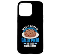 Si No Te Gusta Gallo Pinto No Eres Nicaraguano Pride Case for iPhone 15 Pro Max
