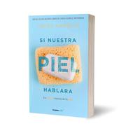 Si Nuestra Piel Hablara / Clean: The New Science of Skin: La nueva ciencia de la piel / The New Science of Skin