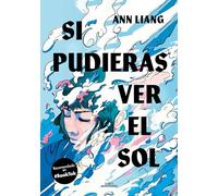 Si Pudieras Ver El Sol / If You Could See the Sun
