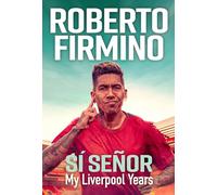 SI SENOR: My Liverpool Years - THE LONG-AWAITED MEMOIR FROM A LIVERPOOL LEGEND