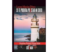 Si te pudiera prestar mi cielo: 16 (Narrativa contemporánea)