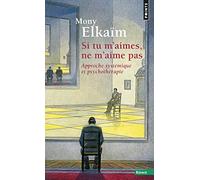 Si tu m'aimes, ne m'aime pas. Approche systémique: Approche systémique et psychothérapie
