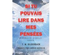 Si Tu Pouvais Lire Dans Mes Pensées - Un Roman De Nicholas Turner