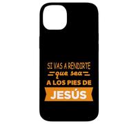 Si vas a rendirte que sea a los pies de Jesús Case for iPhone 14 Plus