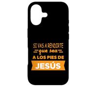 Si vas a rendirte que sea a los pies de Jesús Case for iPhone 17
