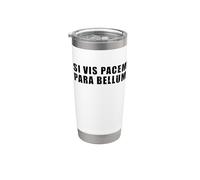 Si Vis Pacem para Bellum Stainless Steel Insulated Tumbler