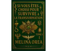 Si vous êtes choisi pour survivre: Transformation. Tome I (Si Tu Es Choisi Pour Survivre)