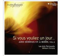 Si vous vouliez un jour…: Airs sérieux et à boire, Vol. 2 by Les Arts...