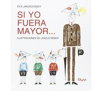 Si yo fuera mayor...