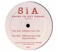 SIA - SIA / Drink To Get Drunk