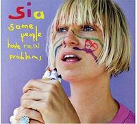 Sia - Some People Have Real...