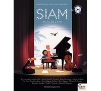 Siam, au fil de l'eau: Un conte musical
