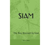 SIAM: The Boy Blessed by God