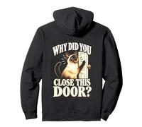 Siamese Cat Why Did You Close This Door Pullover Hoodie