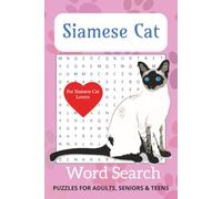 Siamese Cat Word Search Puzzle book: Word Search Puzzles with Easy to Read Print about Siamese Cats, Cat Lovers, Feline Lovers and More | 6x9 inches, ... Gift for Vacations, Holidays and Relaxation.