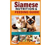 Siamese Nutrition & Feeding Guide: Lean Body Diet, Meal Timing, and Consistent Feeding Habits