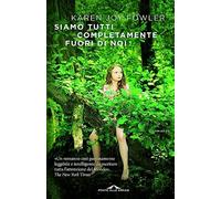 Siamo tutti completamente fuori di noi